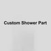 Custom Shower Part - STARBATH